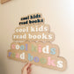 Cool Kids Read Books Sign - Wooden Sign